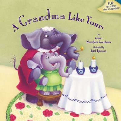 A Grandma Like Yours: A Grandpa Like Yours