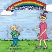 I Love My Mother