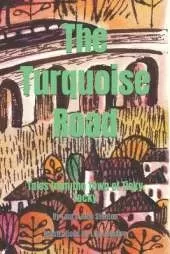 The Turquoise Road: Tales from the Town of Ticky Tacky