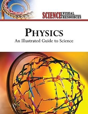 Physics: An Illustrated Guide to Science