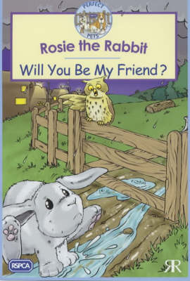 Rosie the Rabbit: Will You be My Friend?