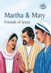 Martha & Mary: Friends of Jesus