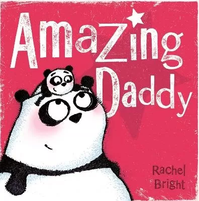 Amazing Daddy: The perfect gift for Father's Day and beyond, from the bestselling author of The Lion Inside