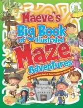 Maeve's Big Book of Illustrated Maze Adventures: A Personalised Book of Maze Puzzles for Kids Age 4-8 With Named Puzzle Pages