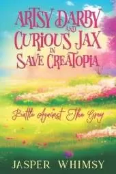 Artsy Darby and Curious Jax In Save Creatopia: Battle Against the Grey: Battle Against the Grey