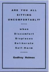 ARE YOU ALL SITTING UNCOMFORTABLY?: when Discomfort Displaces Deliberate Self-Harm