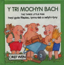 Tri Mochyn Bach: Three Little Pigs