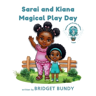 Sarai and Kiana Magical Play Day
