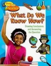 What Do We Know Now?: Drawing Conclusions and Making Reflections
