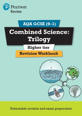 Pearson REVISE AQA GCSE Combined Science: Trilogy (Higher) Revision Workbook - for 2025 and 2026 exams: AQA