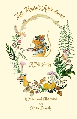 Mrs. Mouse's Adventures A Fall Party