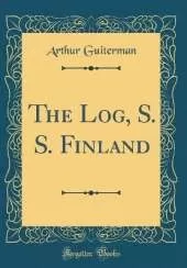 The Log, S. S. Finland (Classic Reprint)