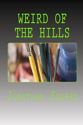 Weird Of The Hills