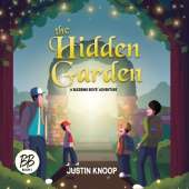 The Hidden Garden: A Blessing Boys' Adventure