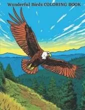 Wonderful Birds COLORING BOOK: 20 great coloring pages for kids and adults
