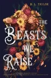The Beasts We Raise