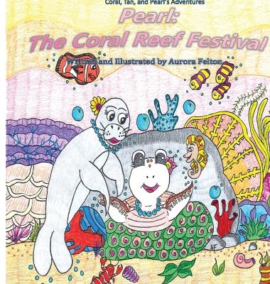 Pearl: The Coral Reef Festival