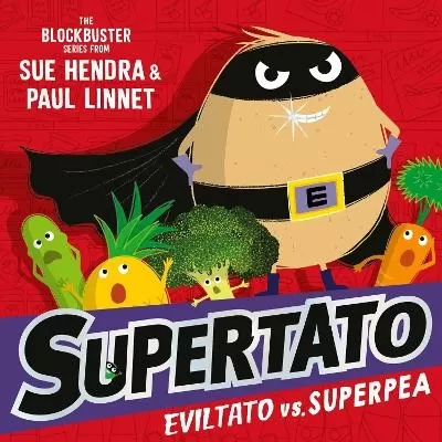 Supertato: Eviltato vs Superpea: An epic adventure in the blockbuster series!