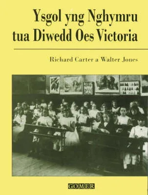 Ysgol yng Nghymru Tua Diwedd Oes Victoria