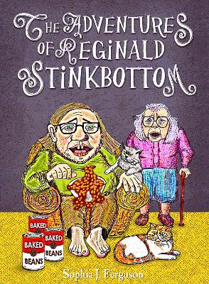 The Adventures of Reginald Stinkbottom: Funny Picture Books for 3-7 Year Olds
