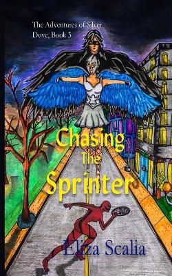 Chasing the Sprinter: A young adult superhero adventure