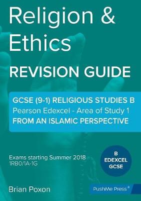 Religion & Ethics: Area of Study 1: From an Islamic Perspective: GCSE Edexcel Religious Studies B (9-1)