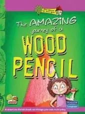 The Amazing Journey of a Wood Pencil: Key stage 2