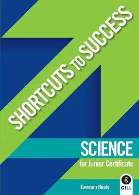 Shortcuts to Success: Science: for Junior Certificate