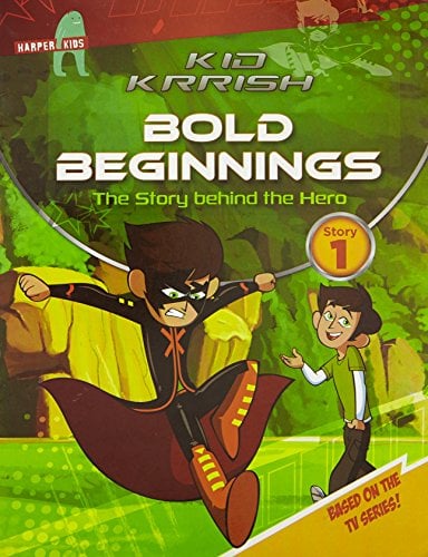 Kid Krrish: Bold Beginnings: The Story Behind the Hero