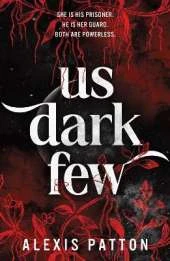 Us Dark Few: An Exciting YA Dystopian Thriller with a Slow-Burn Romance (Us Dark Few Book 1)