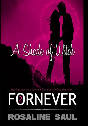 A Shade of Witch: ForNever, Book Two