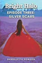 Bright Halo Episode Three: Silver Scars