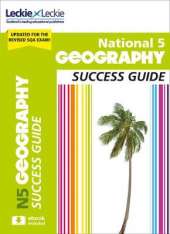 National 5 Geography Success Guide: Revise for Sqa Exams