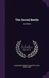The Sacred Beetle: And Others