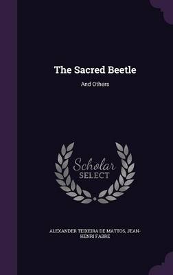 The Sacred Beetle: And Others