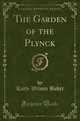 The Garden of the Plynck (Classic Reprint)
