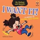 I Want It! Learning To Control Your Temper