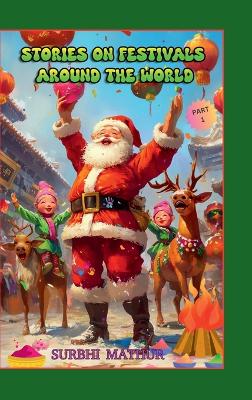 Stories on Festivals around the World: Part 1