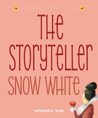 The Storyteller: Snow White: Listen to the sound fairytales