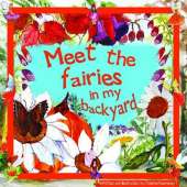 Meet the Fairies in My Backyard