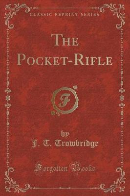 The Pocket-Rifle (Classic Reprint)