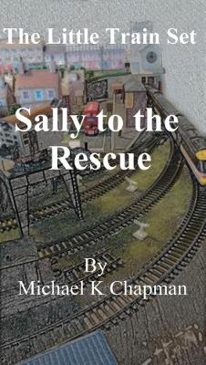 Sally to the Rescue: The Little Train Set