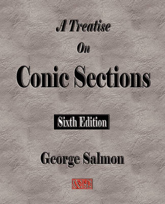 A Treatise on Conic Sections - Sixth Edition