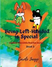 Being Left-Handed is Special: Cuddles The Little Red Fox Series