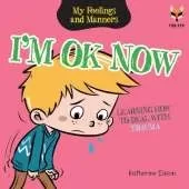 I'm Ok Now! Learning How To Deal With Trauma