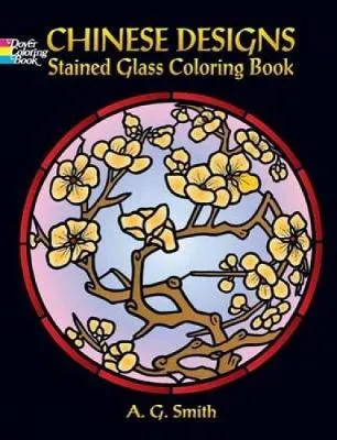 Chinese Designs Stained Glass Coloring Book