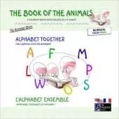 The Book of the Animals - Alphabet Together (bilingual English-French)