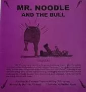 MR. NOODLE AND THE BULL