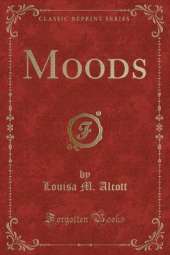 Moods (Classic Reprint)