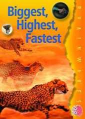 Biggest, Highest, Fastest